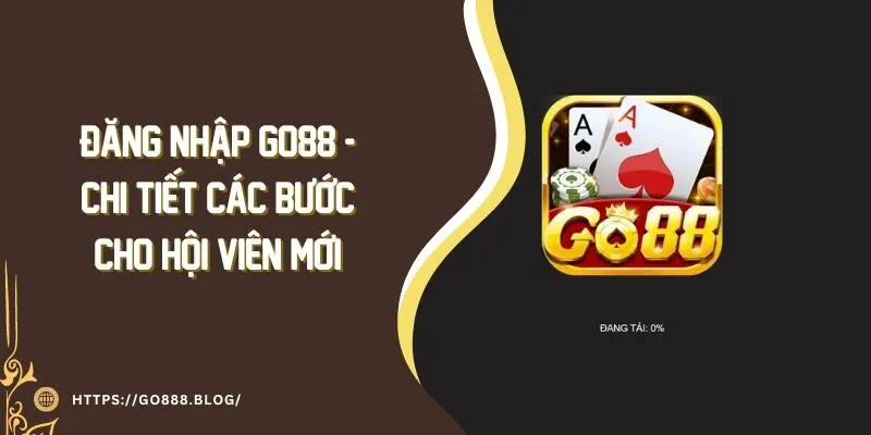 Đăng Nhập Go88 - Chi Tiết Các Bước Cho Hội Viên Mới 5 Đăng Nhập Go88 - Chi Tiết Các Bước Cho Hội Viên Mới