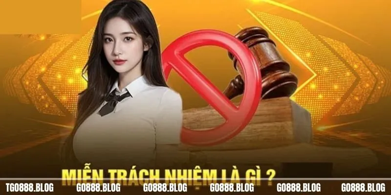 Miễn Trừ Trách Nhiệm 1 Miễn trừ trách nhiệm tại nhà cái là gì?