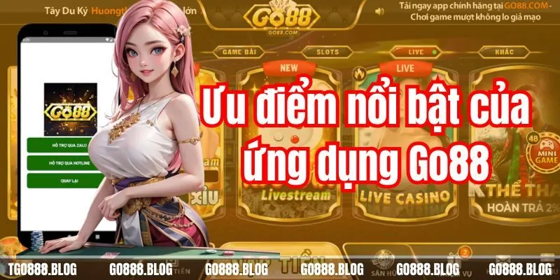 Hướng Dẫn Cách Tải App Go88 Về Điện Thoại Cực Đơn Giản 2 Ưu điểm nổi bật của ứng dụng