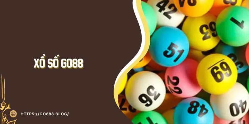 Xổ Số Go88 - Nơi Hội Tụ Các Anh Em Muốn Kiếm Tiền Lớn