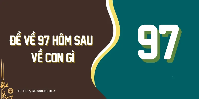 Đề về 97- Phương pháp thắng lớn dễ dàng và nhanh chóng 8 Đề về 97- Phương pháp thắng lớn dễ dàng và nhanh chóng