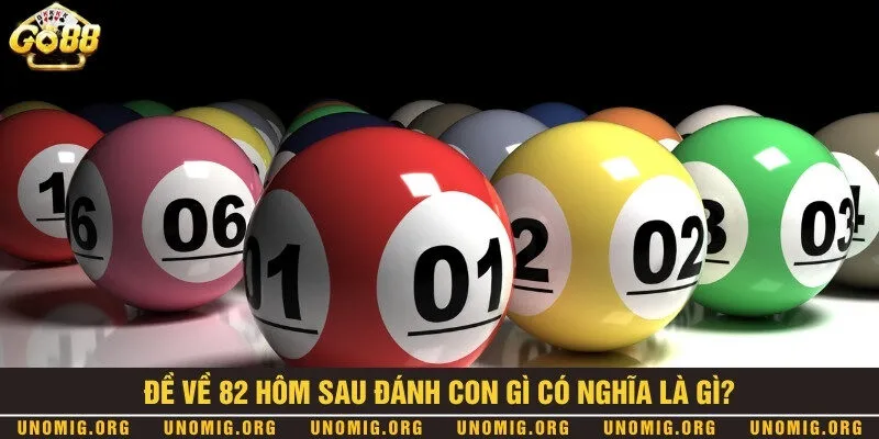 Đề về 82 hôm sau đánh con gì? Thống kê con số đẹp nhất hôm nay 1 Ý nghĩa và cơ hội trúng lớn khi đề về 82