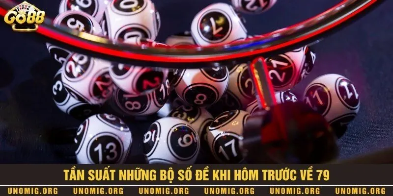 Đề về 79 mai đánh con gì? Phương pháp chơi lô đề siêu chất 2 Thống kê tần suất các con số thường về khi hôm trước đề ra con 79