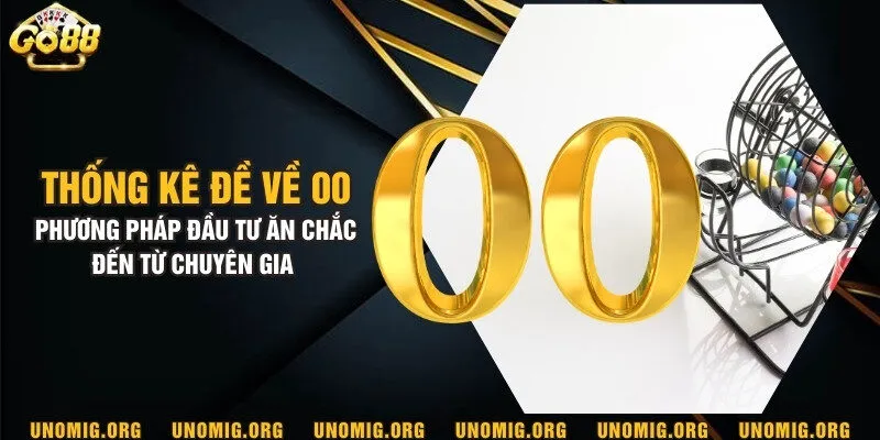 Thống kê đề về 00 - Phương pháp đầu tư ăn chắc đến từ chuyên gia 3 Thống kê đề về 00 - Phương pháp đầu tư ăn chắc đến từ chuyên gia
