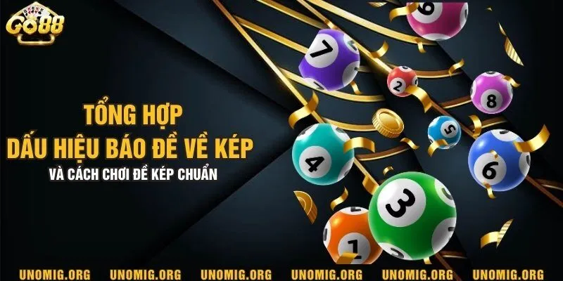 Tổng hợp dấu hiệu báo đề về kép và cách chơi đề kép chuẩn 5 Tổng hợp dấu hiệu báo đề về kép và cách chơi đề kép chuẩn